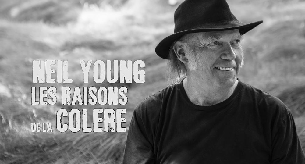 Neil Young, les Raisons de la Colère